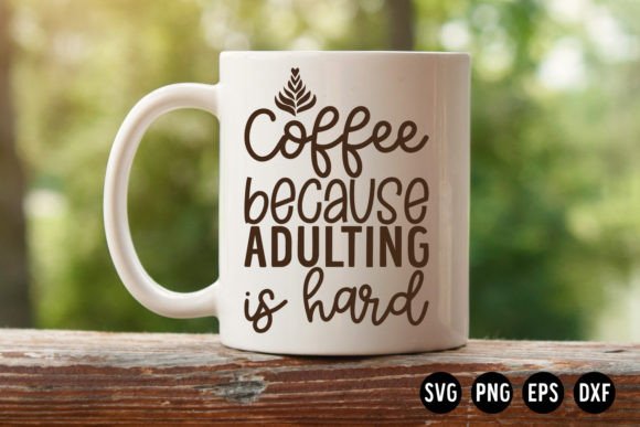 Coffee Cup Quote SVG Cut File