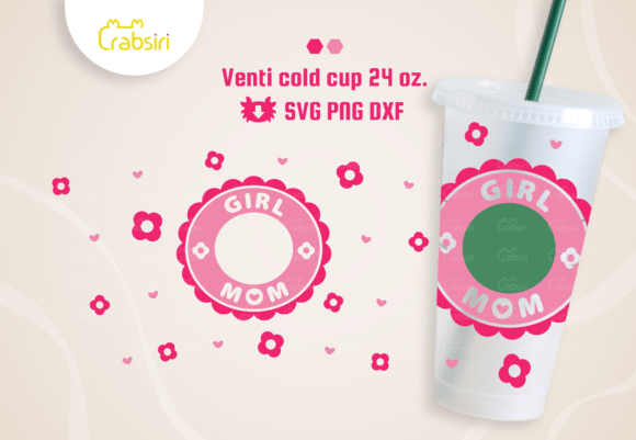 Girl Mom Venti Cold Cup 24oz SVG