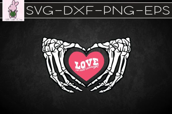 Love Is Not Enough Skeleton Hands
