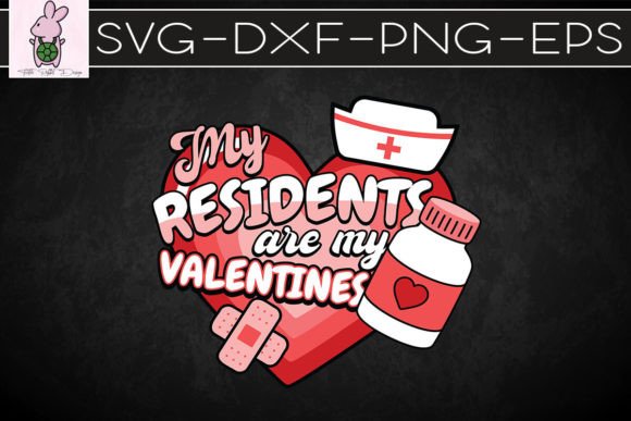 My Residents Are My Valentines Nurse