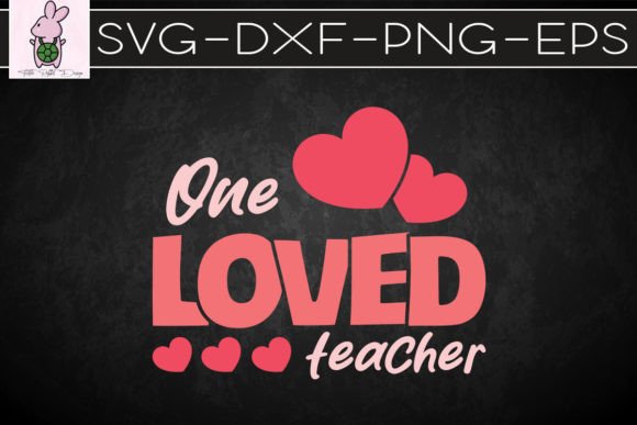 One Loved Teacher Valentine