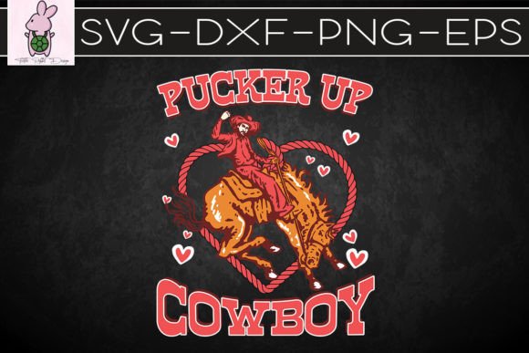 Pucker Up Cowboy Western Valentine