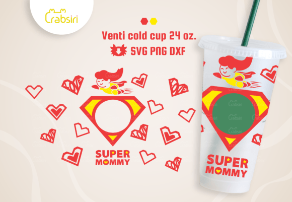Super Mommy Venti Cold Cup 24oz SVG